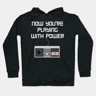 Now you’re playing with POWER!! Hoodie